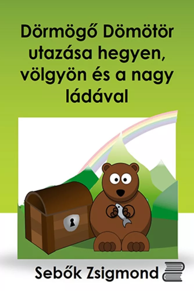 Dörmögő Dömötör utazása hegyen, völgyön és a nagy ládával borító