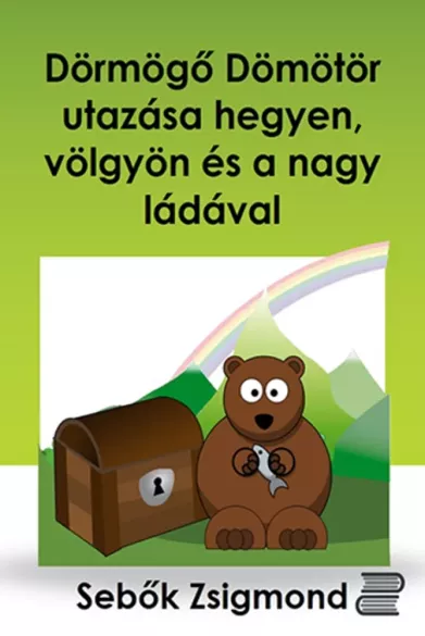 Dörmögő Dömötör utazása hegyen, völgyön és a nagy ládával borító