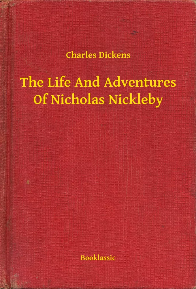 The Life And Adventures Of Nicholas Nickleby borító