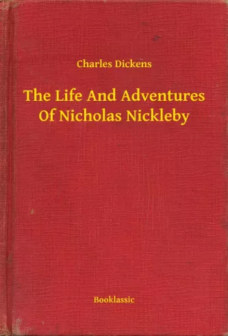 The Life And Adventures Of Nicholas Nickleby borító