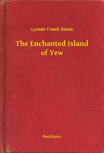The Enchanted Island of Yew