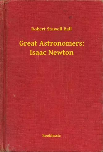 Great Astronomers: Isaac Newton