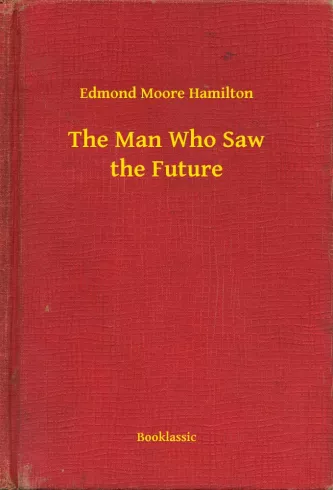 The Man Who Saw the Future