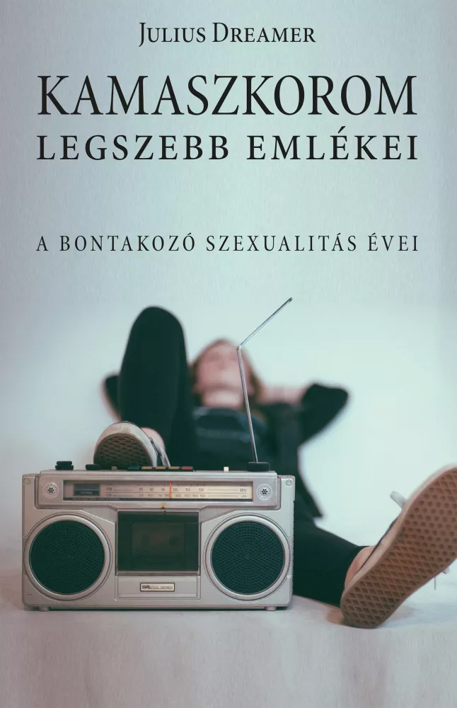 Kamaszkorom legszebb emlékei borító
