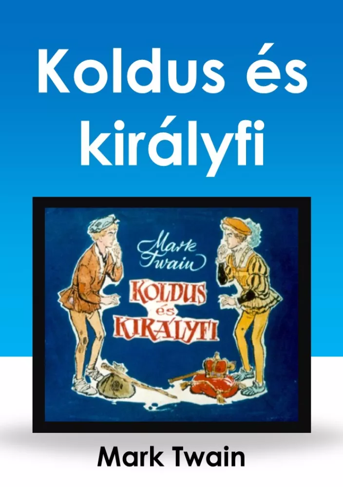 Koldus és királyfi borító