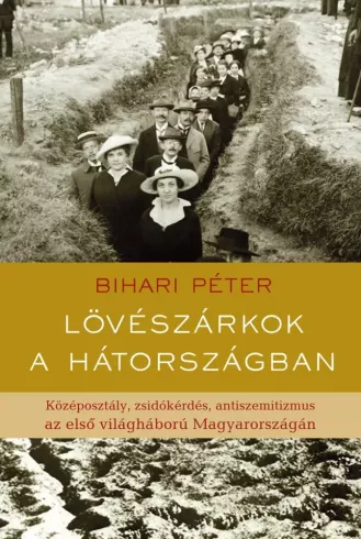 Lövészárkok a hátországban