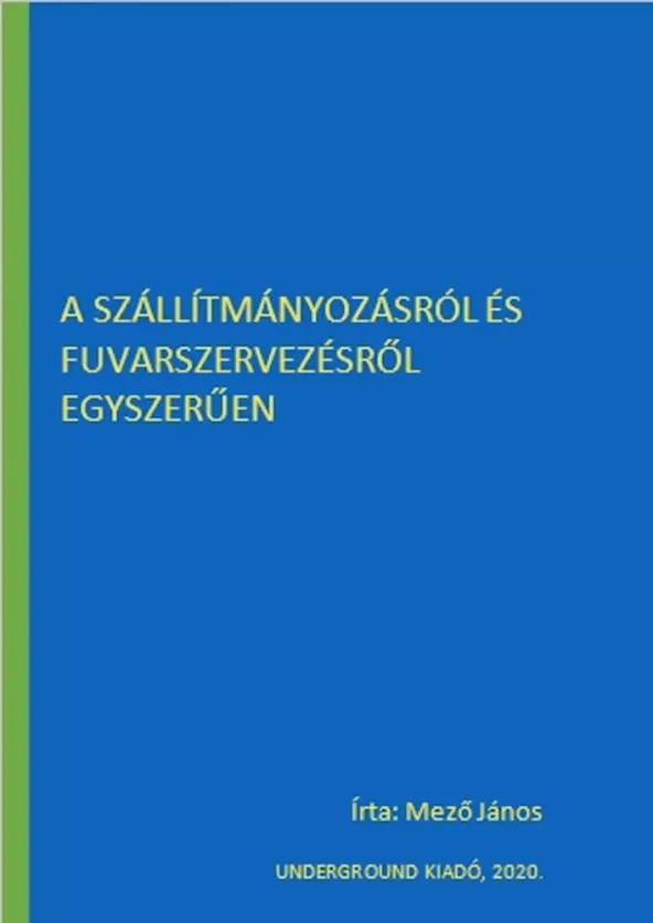 A szállítmányozásról és fuvarszervezésről egyszerűen