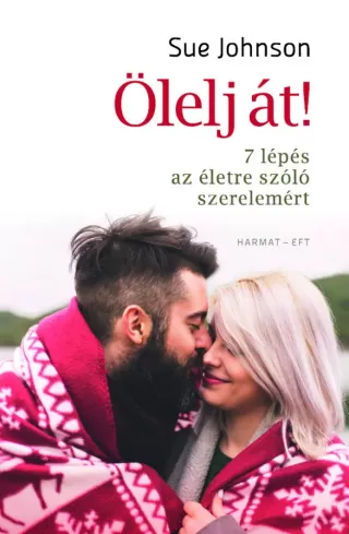 Ölelj át! - 7 lépés az életre szóló szerelemért borító
