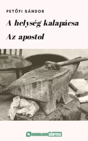 A helység kalapácsa / Az apostol