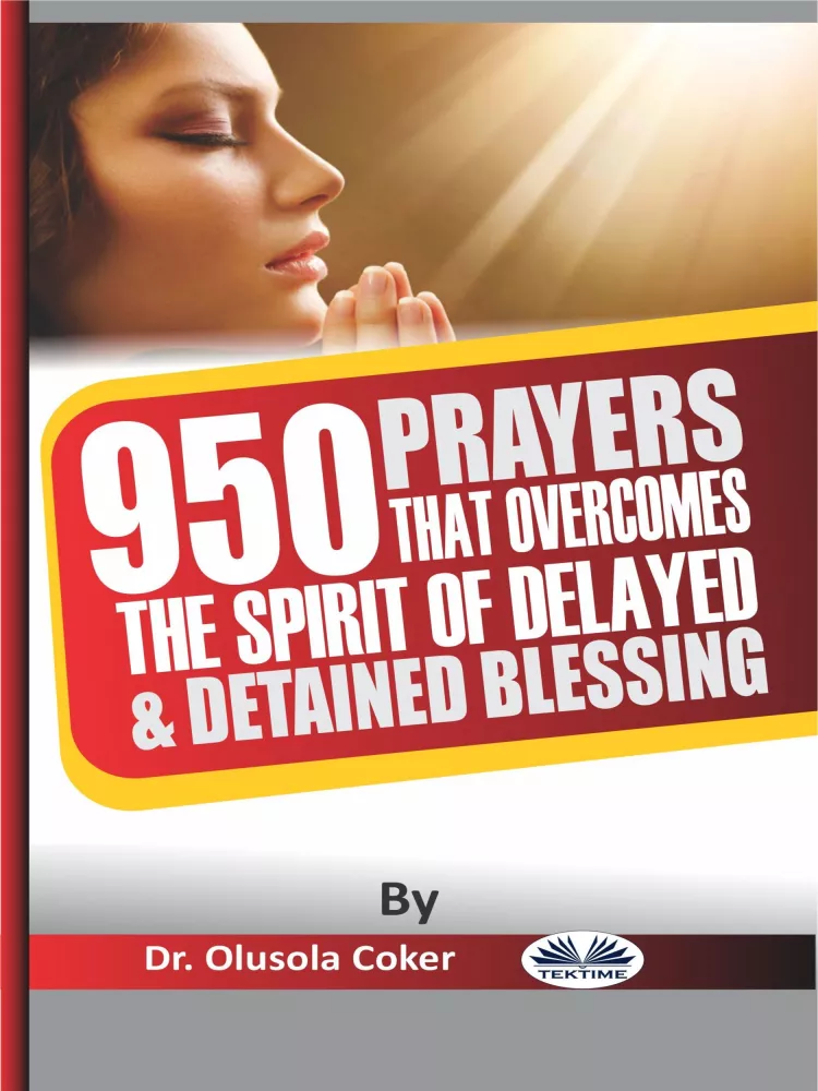 950 Prayers That Overcome The Spirit Of Delayed And Detained Blessings borító