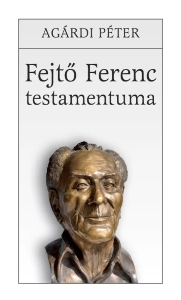 Fejtő Ferenc testamentuma borító