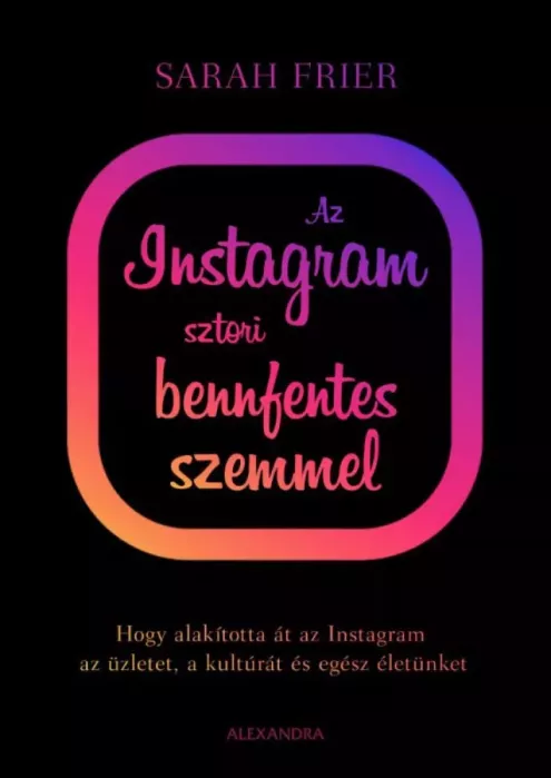 Az Instagram sztori bennfentes szemmel borító
