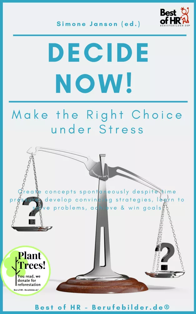 Decide now! Make the Right Choice under Stress borító