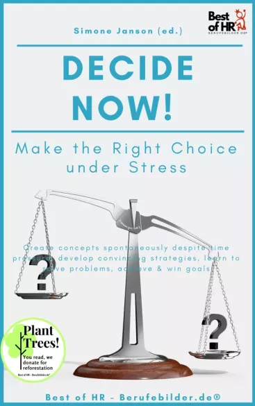 Decide now! Make the Right Choice under Stress borító