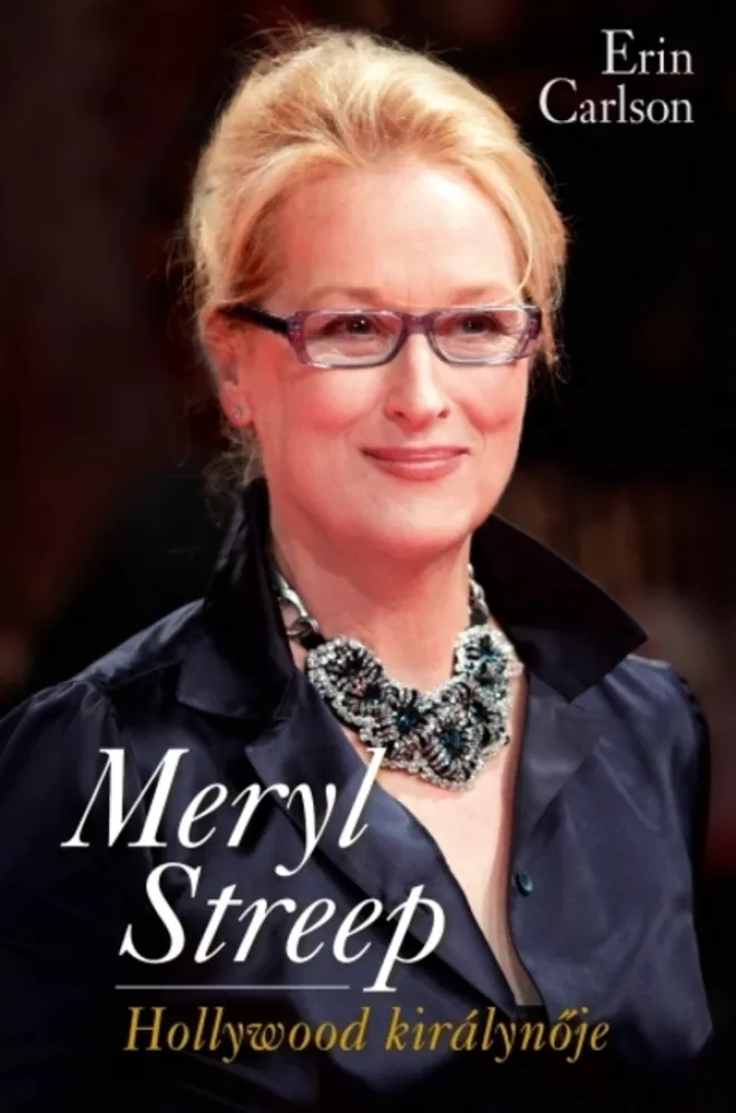 Meryl Streep – Hollywood királynője borító