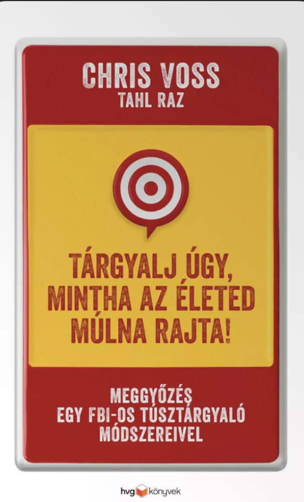 Tárgyalj úgy, mintha az életed múlna rajta! borító