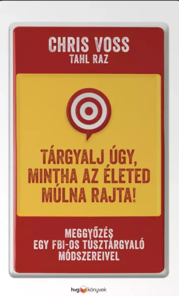 Tárgyalj úgy, mintha az életed múlna rajta! borító