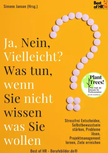 Ja Nein Vielleicht? Was tun wenn Sie nicht wissen was Sie wollen