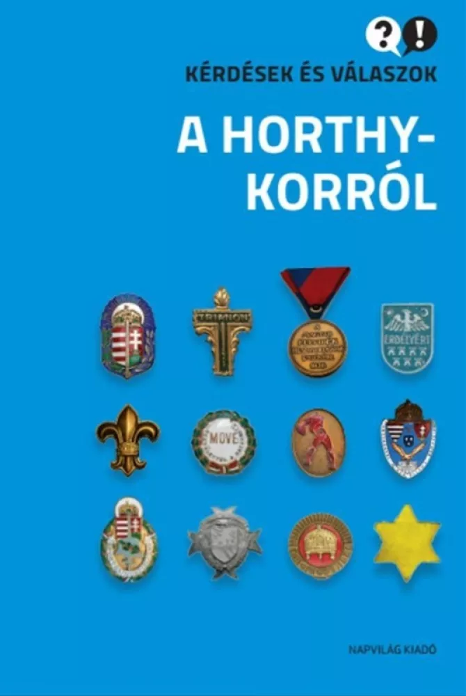 Kérdések és válaszok a Horthy-korról borító