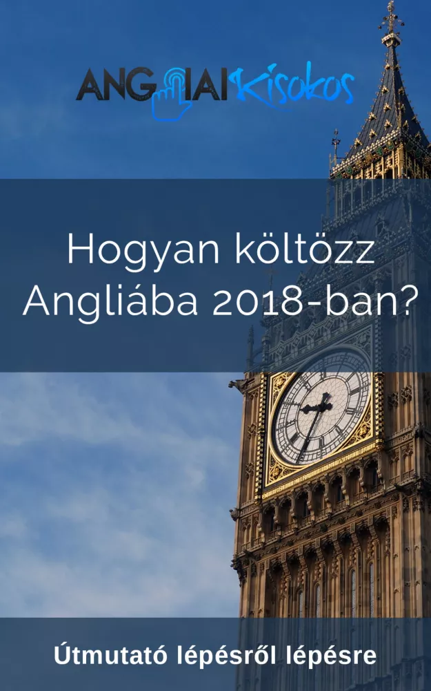 Hogyan költözz Angliába 2018-ban? borító