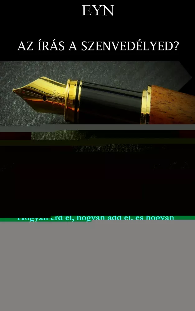 Az írás a szenvedélyed? Út az olvasókig és az eladásig borító