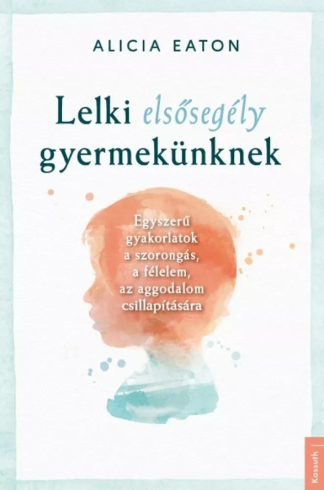 Lelki elsősegély gyermekünknek borító
