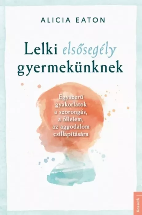 Lelki elsősegély gyermekünknek borító