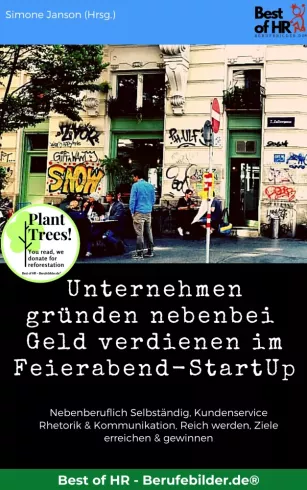 Unternehmen gründen nebenbei. Geld verdienen im Feierabend-StartUp borító