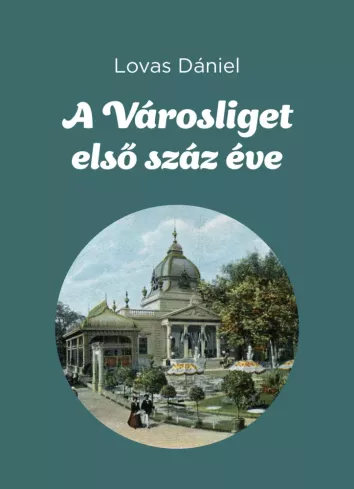 A Városliget első száz éve