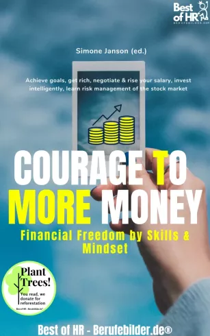 Courage to More Money! Financial Freedom by Skills & Mindset borító