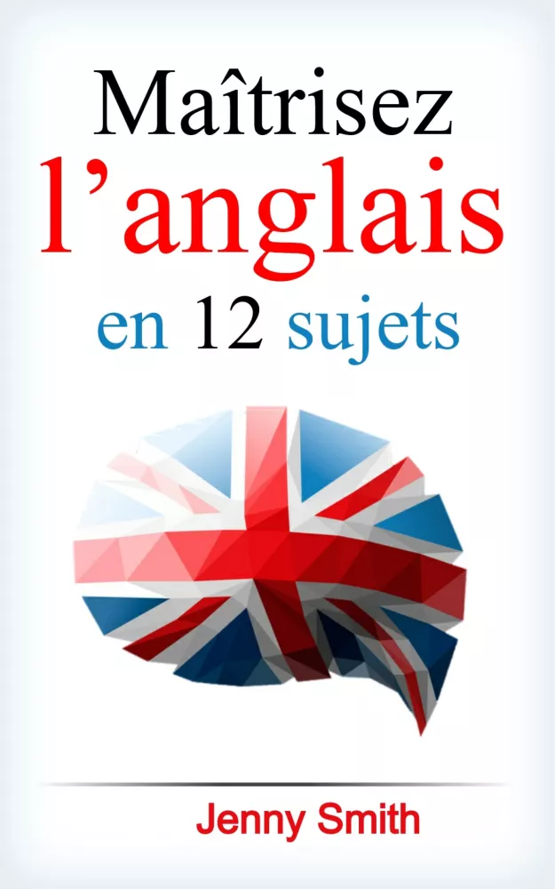Maîtrisez l’anglais en 12 sujets borító