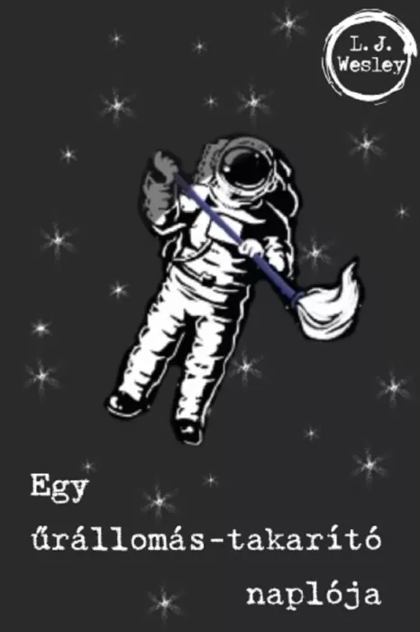 Egy űrállomás-takarító naplója borító