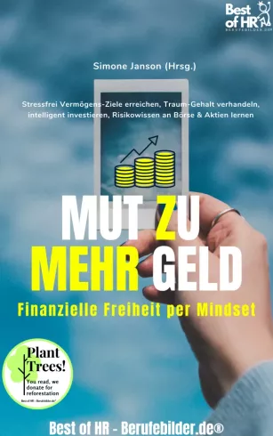 Mut zu mehr Geld! Finanzielle Freiheit per Mindset borító