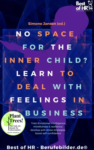 No Space for the Inner Child? Learn to Deal with Feelings in Business borító