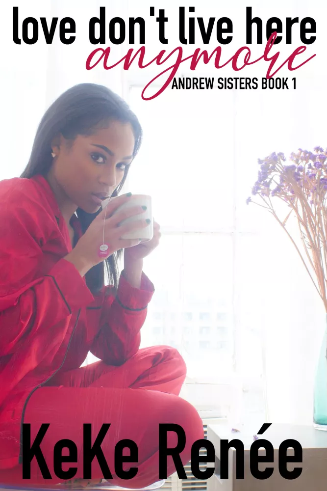 Love Don’t Live Here Anymore: The Andrew Sisters ~ Book1 borító