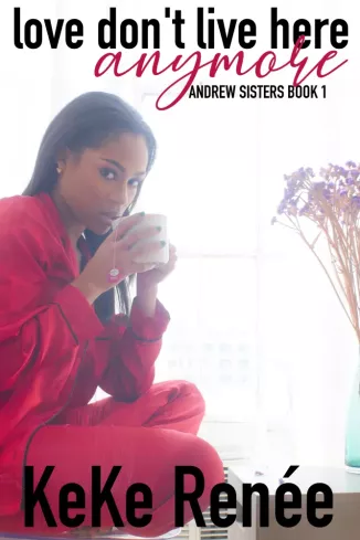 Love Don’t Live Here Anymore: The Andrew Sisters ~ Book1 borító