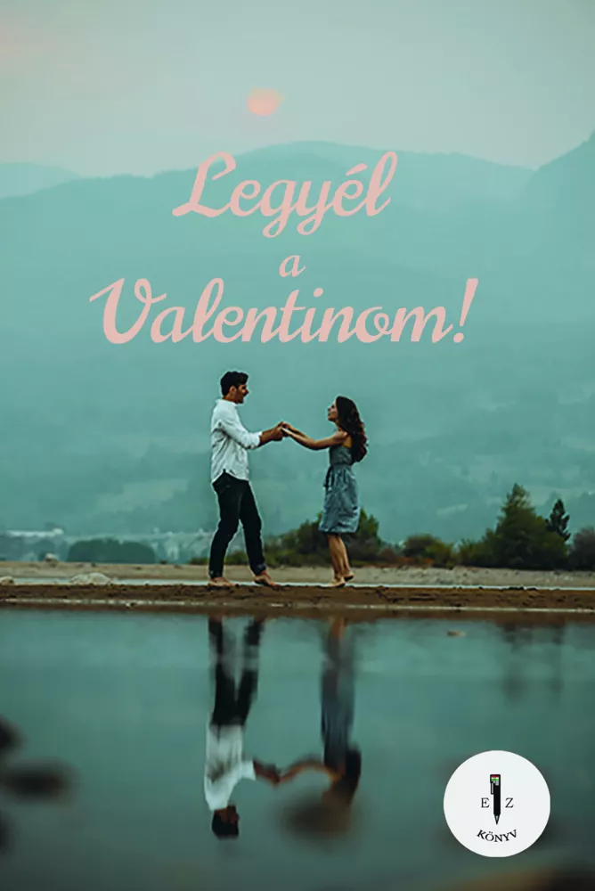 Legyél a Valentinom! borító