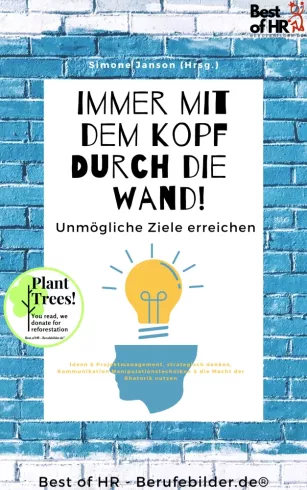 Immer mit dem Kopf durch die Wand! Unmögliche Ziele erreichen borító