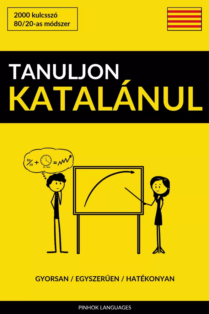 Tanuljon Katalánul - Gyorsan / Egyszerűen / Hatékonyan borító