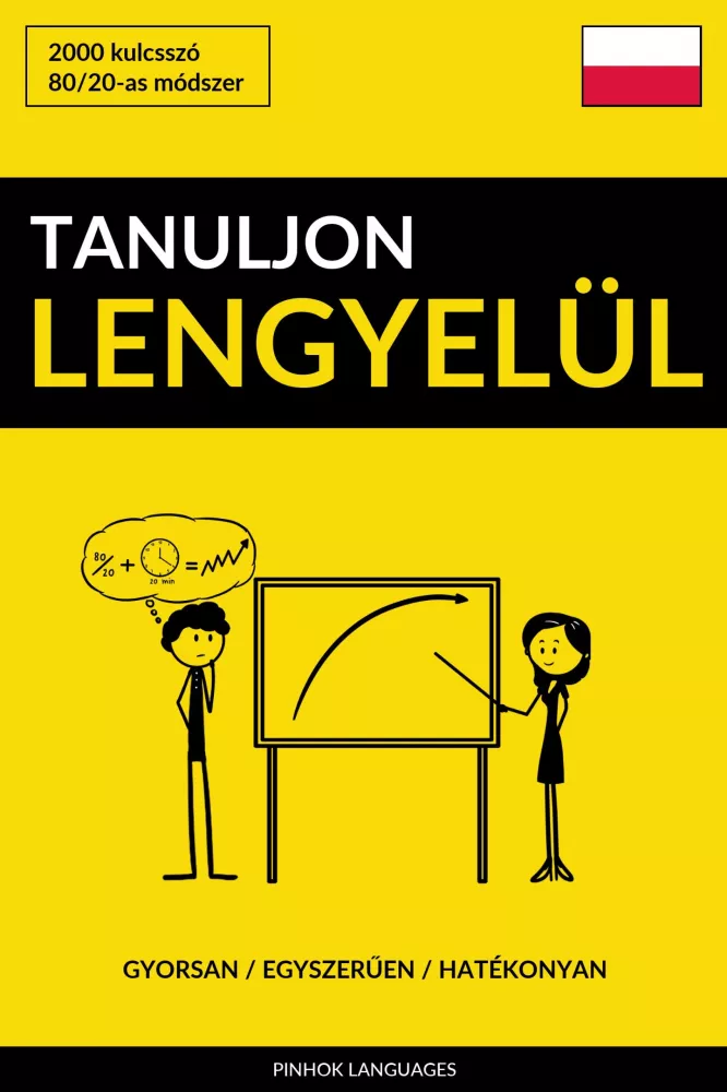 Tanuljon Lengyelül - Gyorsan / Egyszerűen / Hatékonyan borító
