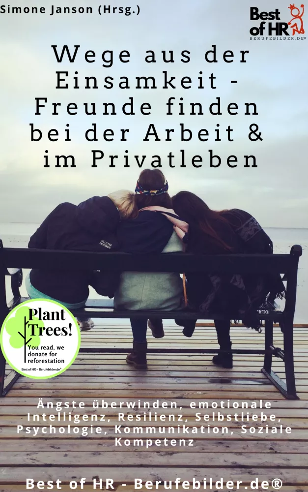 Wege aus der Einsamkeit - Freunde finden in Beruf & Privatleben borító