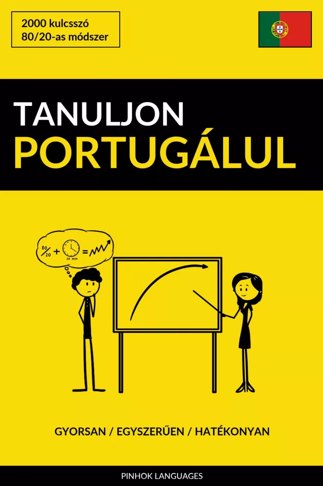 Tanuljon Portugálul - Gyorsan / Egyszerűen / Hatékonyan borító