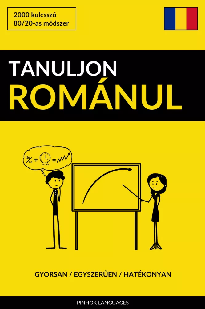 Tanuljon Románul - Gyorsan / Egyszerűen / Hatékonyan borító