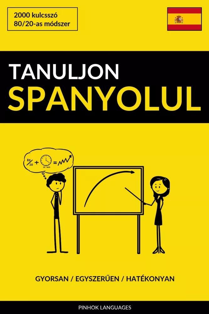 Tanuljon Spanyolul - Gyorsan / Egyszerűen / Hatékonyan borító
