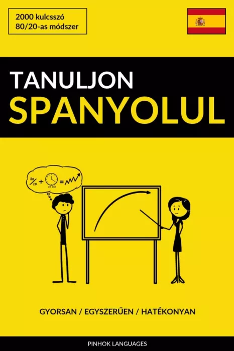 Tanuljon Spanyolul - Gyorsan / Egyszerűen / Hatékonyan borító