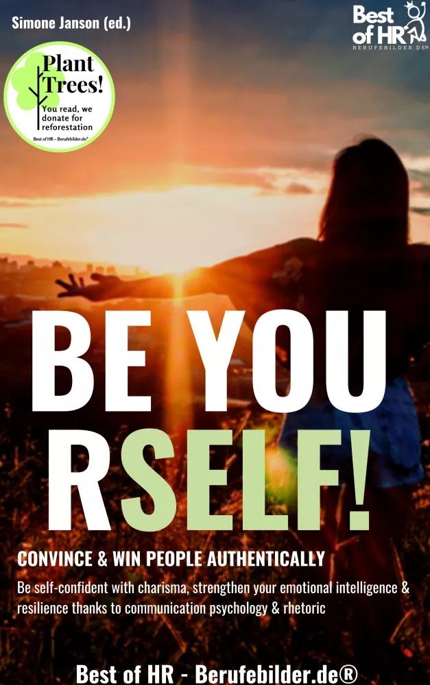 Be Yourself! Convince & Win People Authentically borító