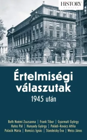 Értelmiségi válaszutak 1945 után