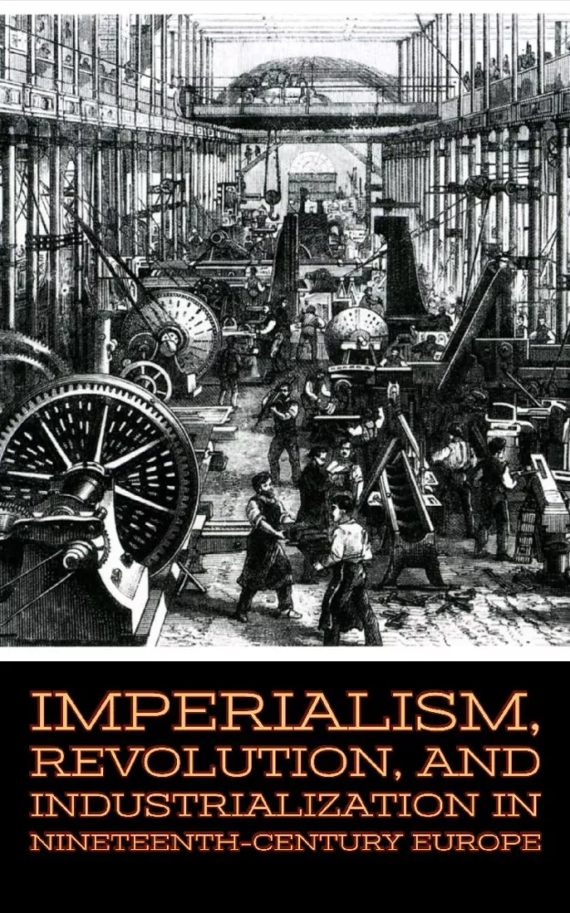 Imperialism, Revolution, and Industrialization in Nineteenth-Century Europe borító