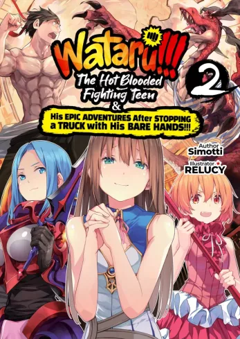WATARU!!! The Hot-Blooded Fighting Teen & His Epic Adventures After Stopping a Truck with His Bare Hands!! Volume 2 borító