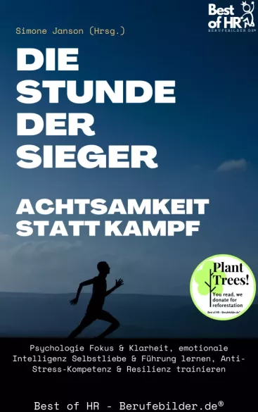 Die Stunde der Sieger - Achtsamkeit statt Kampf borító